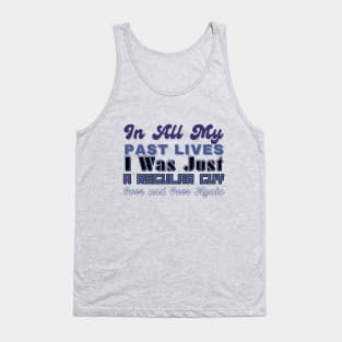 In all my lives I was just a regular guy over and over again Tank Top